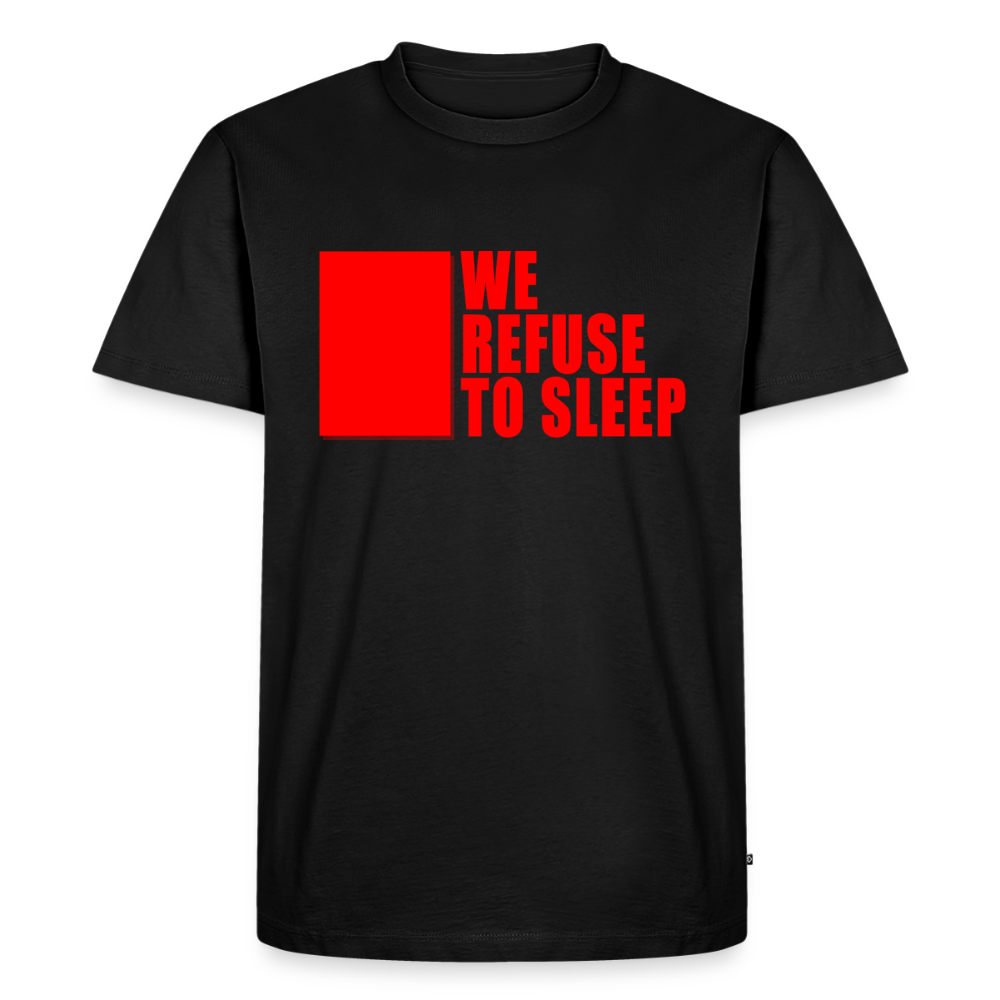 Red Box We Refuse To Sleep - Premium T-Shirt - black